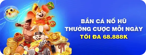 2dn88 Bắn cá nổi hũ thưởng cược mỗi ngày đến 68.888k